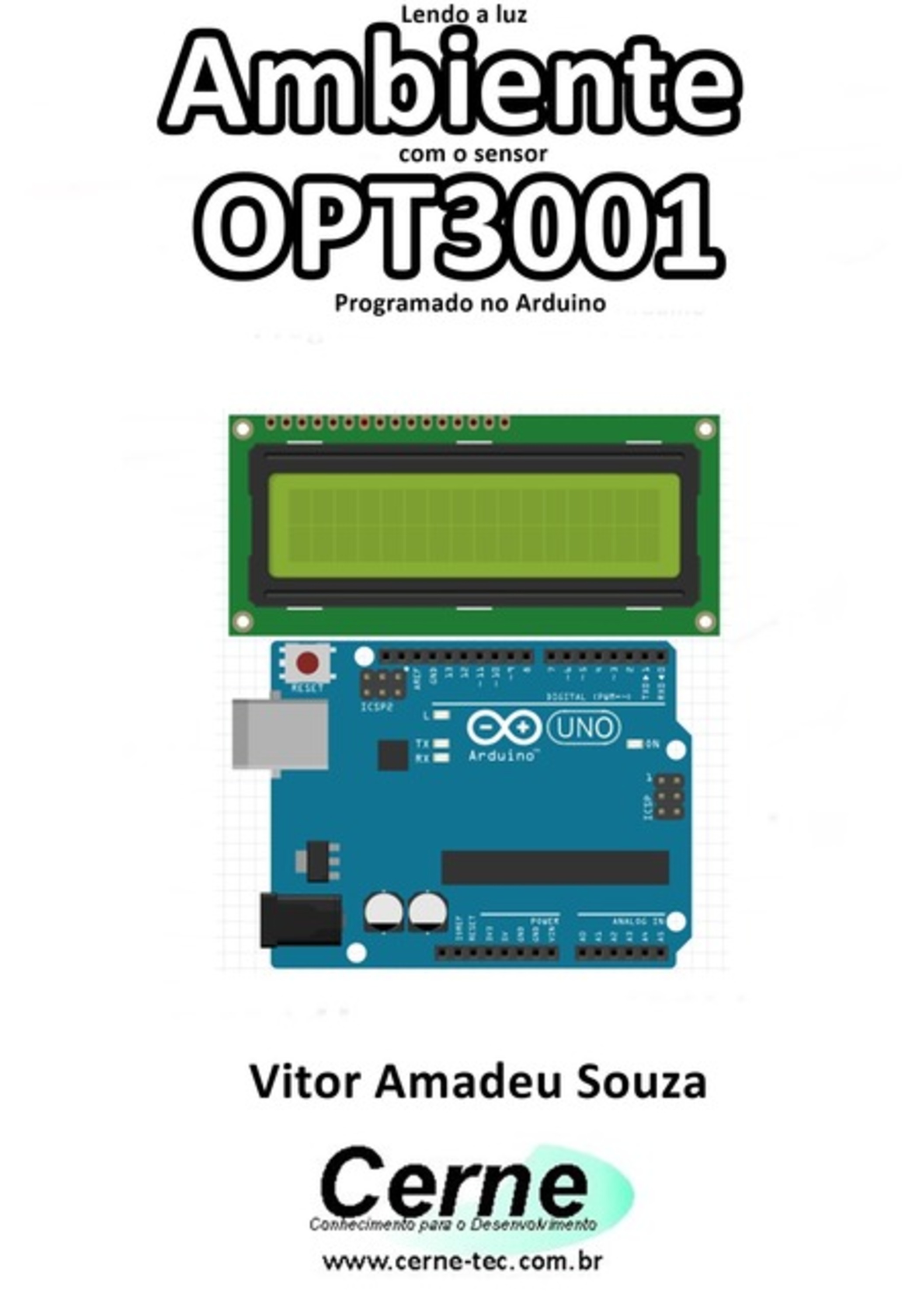 Lendo A Luz Ambiente Com O Sensor Opt3001 Programado No Arduino