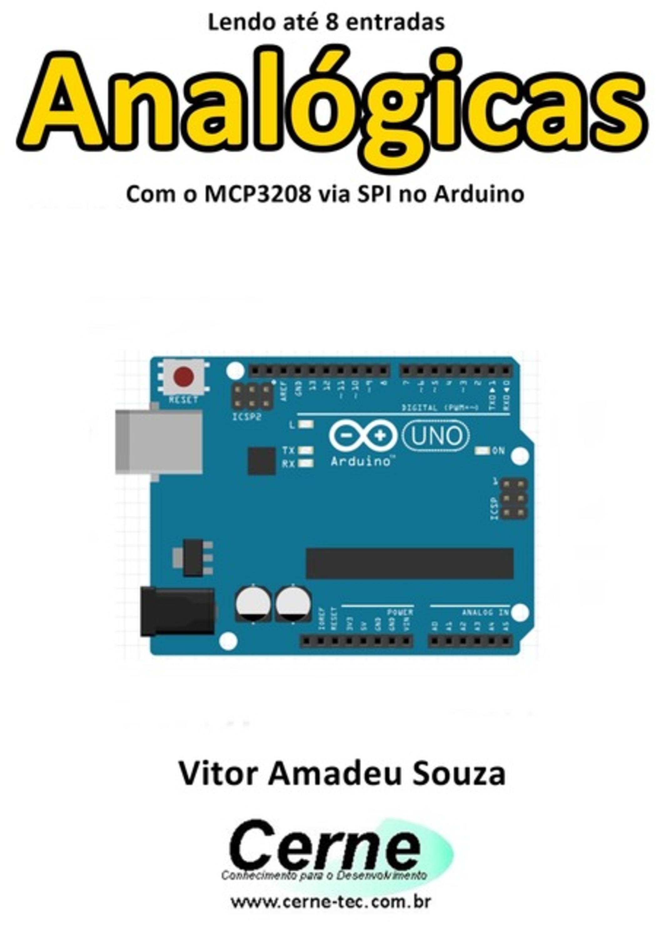 Lendo Até 8 Entradas Analógicas Com O Mcp3208 Via Spi No Arduino