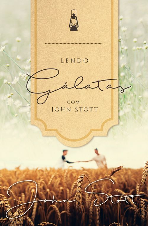 Lendo Gálatas com John Stott 