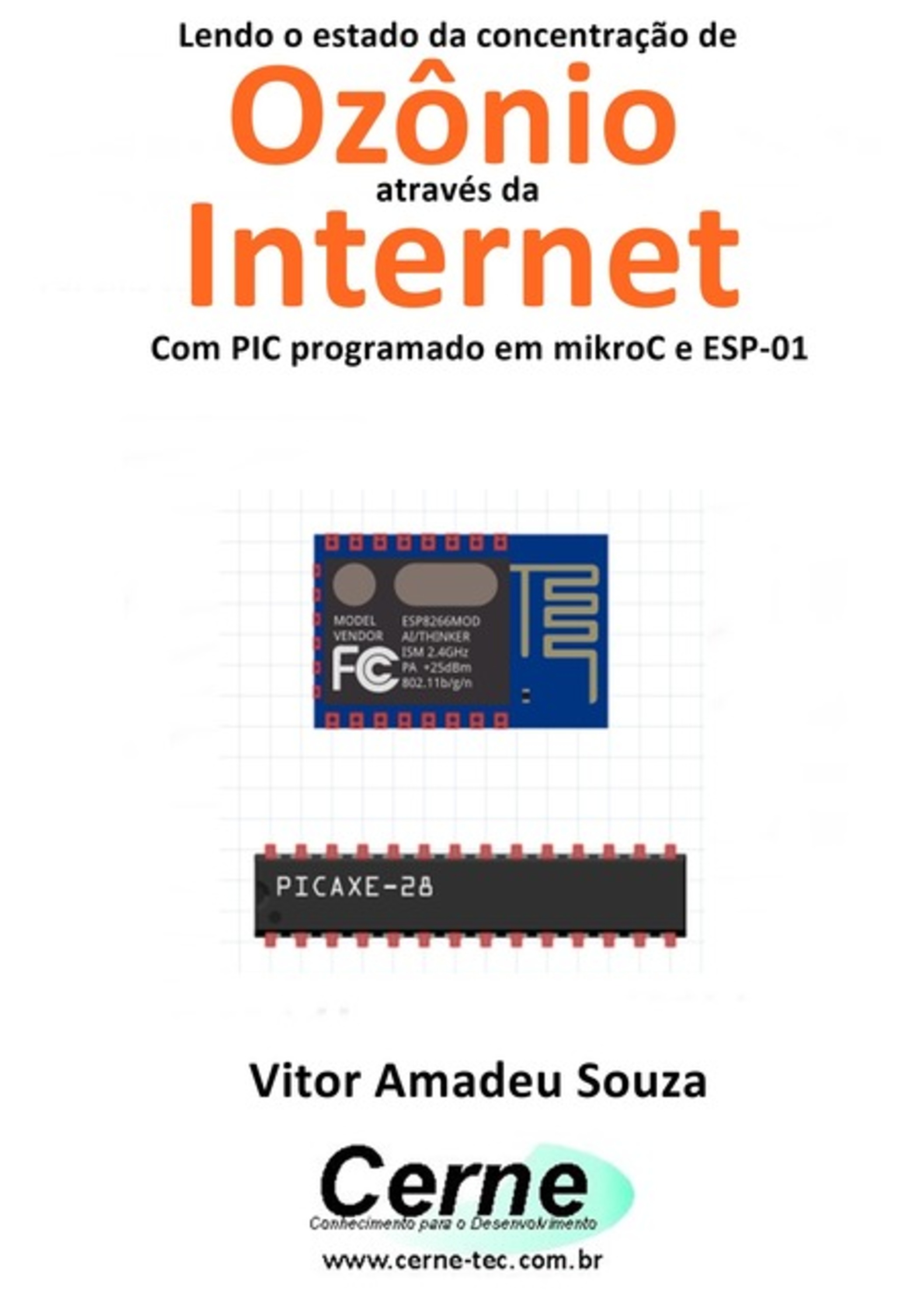 Lendo O Estado Da Concentração De Ozônio Através Da Internet Com Pic Programado Em Mikroc E Esp-01