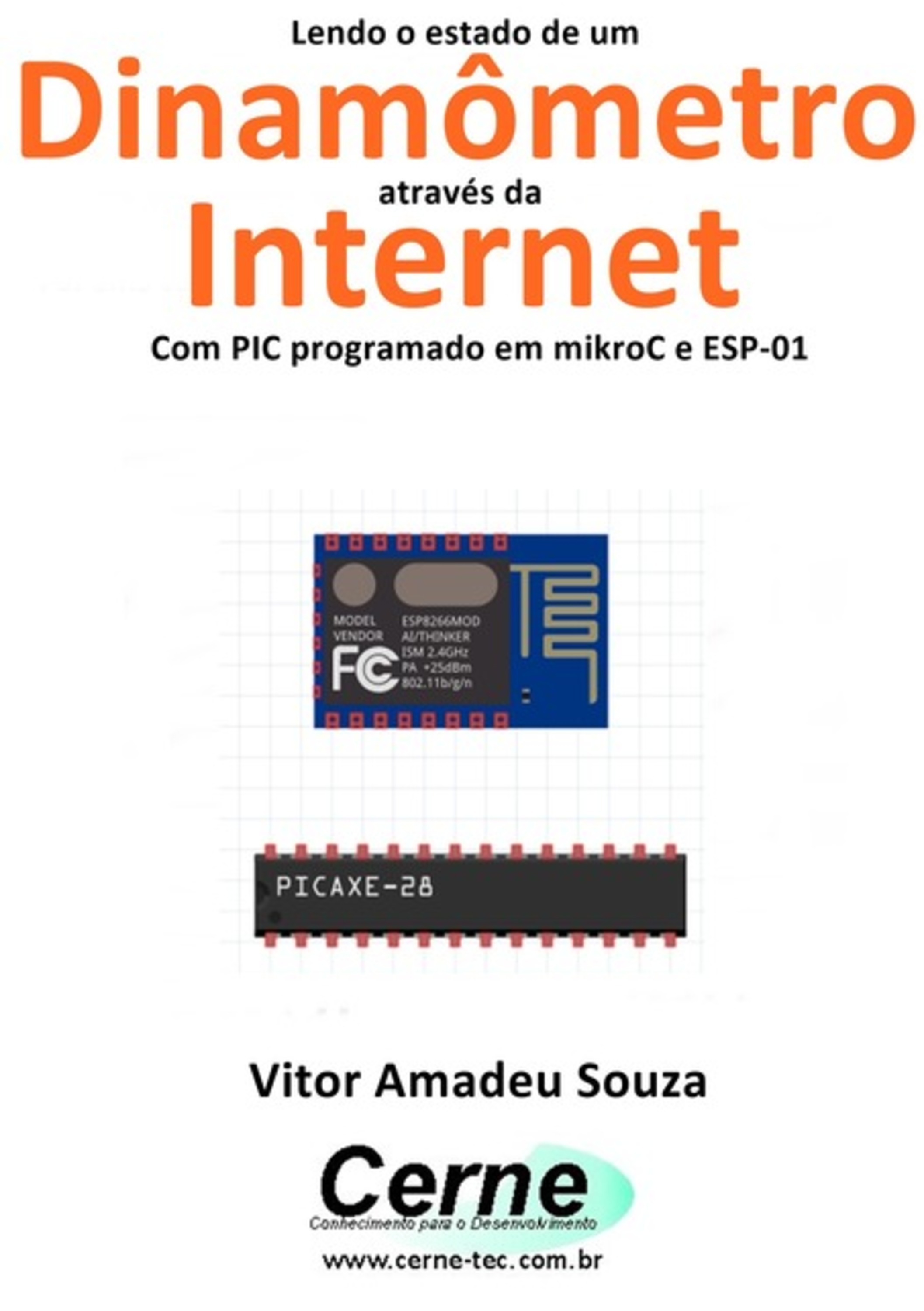 Lendo O Estado De Um Dinamômetro Através Da Internet Com Pic Programado Em Mikroc E Esp-01