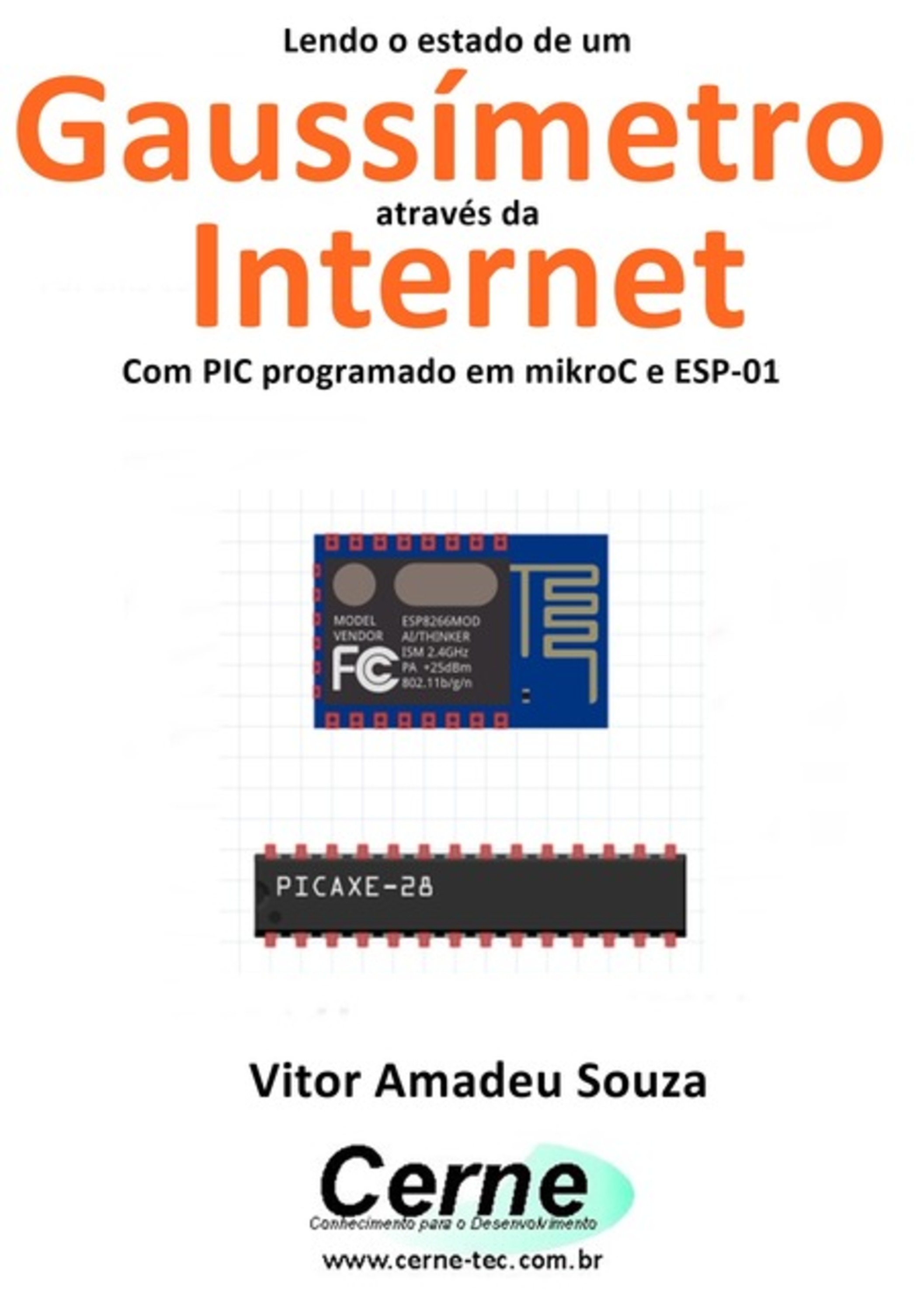 Lendo O Estado De Um Gaussímetro Através Da Internet Com Pic Programado Em Mikroc E Esp-01