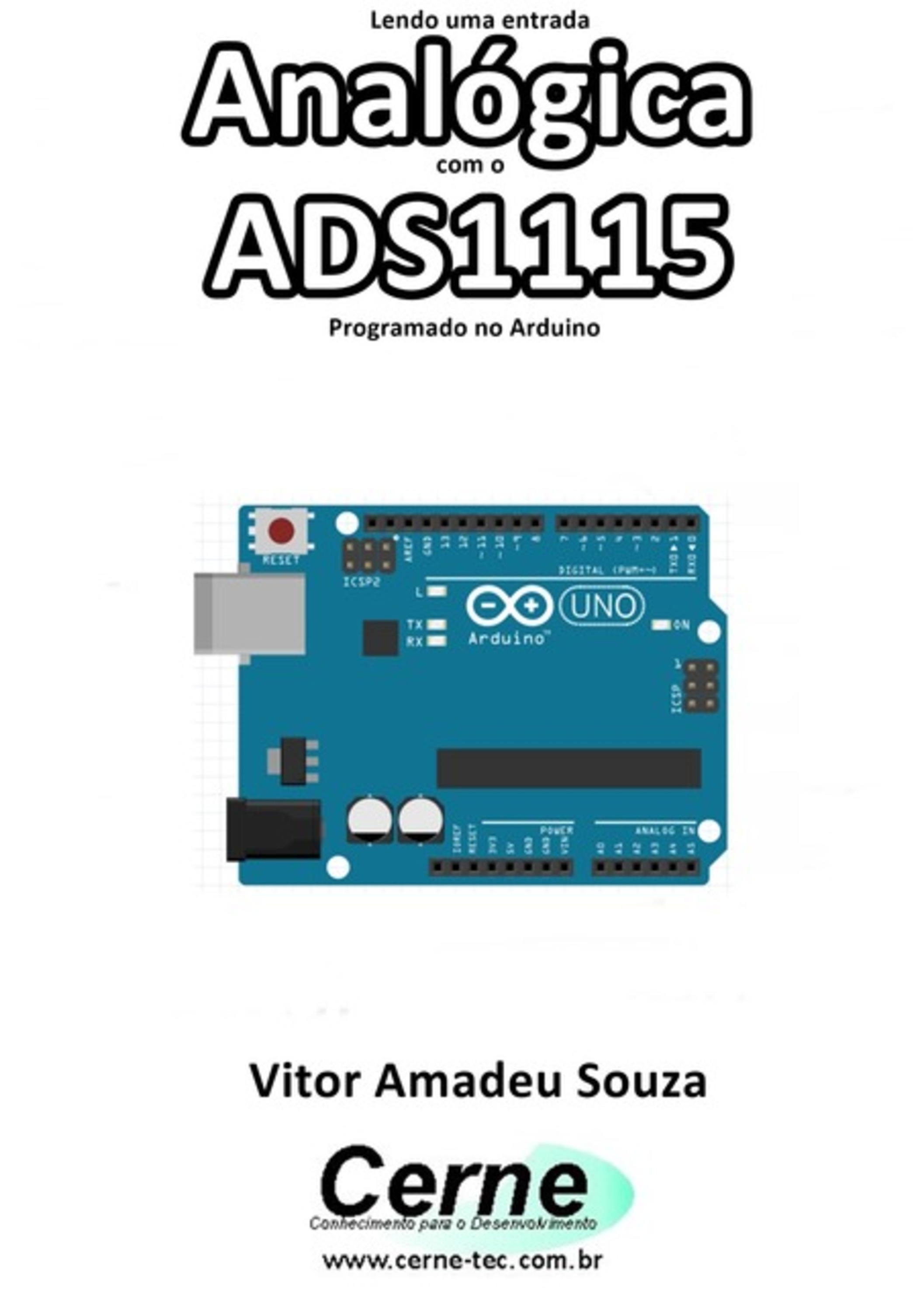 Lendo Uma Entrada Analógica Com O Ads1115 Programado No Arduino