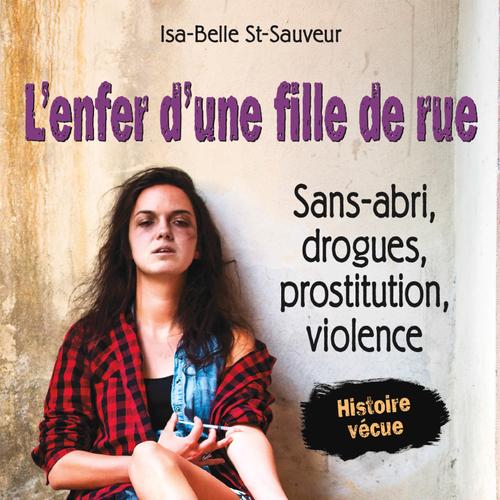 L'enfer d'une fille de rue