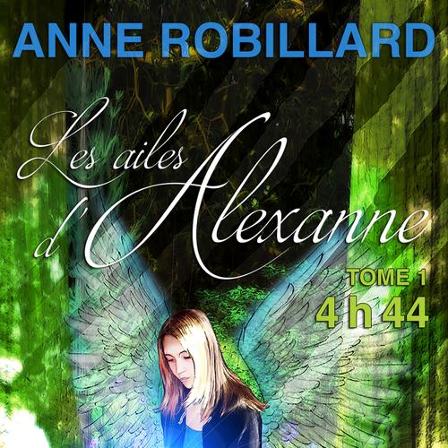 Les ailes d'Alexanne 01 : 4h44