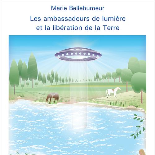 Les ambassadeurs de lumière et la libération de la Terre