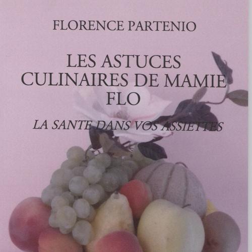 Les astuces culinaires de mamie Flo