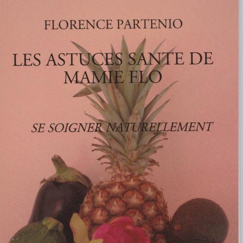 Les astuces santé de mamie FLo