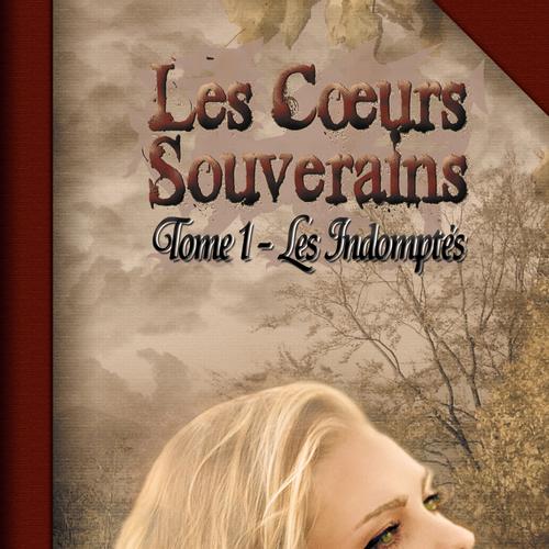 Les Cœurs Souverains Tome 1 - Les Indomptés