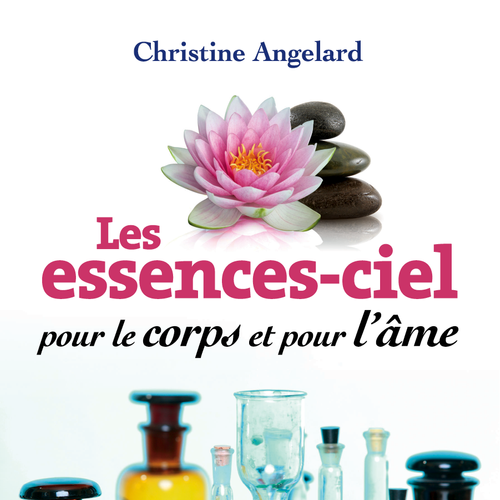 Les essences-ciels pour le corps et pour l'âme