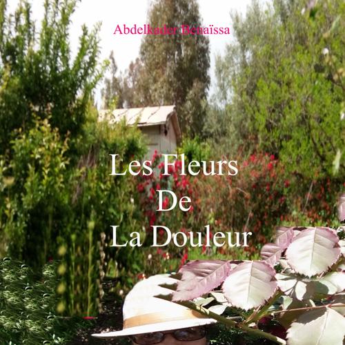 Les Fleurs de la Douleur