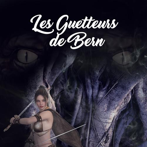 LES GUETTEURS DE BERN