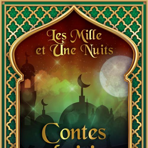 Les Mille et Une Nuits: Contes choisis