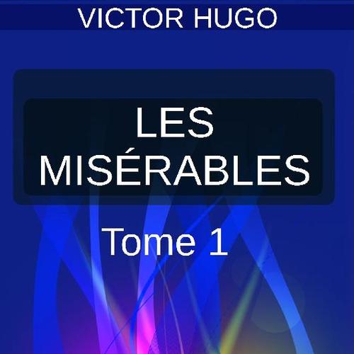 LES MISÉRABLES TOME I – FANTINE