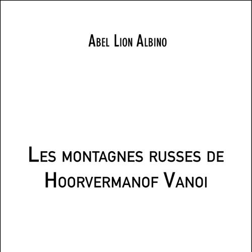 Les montagnes russes de Hoorvermanof Vanoi