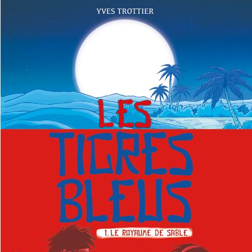 Les tigres bleus tome 1