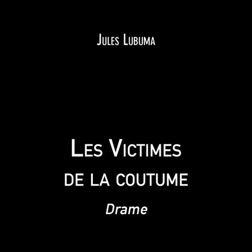 Les Victimes de la coutume