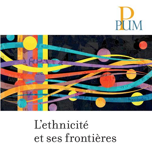 L'ethnicité et ses frontières