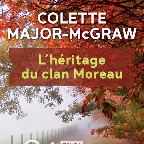 L'héritage du clan Moreau, tome 1