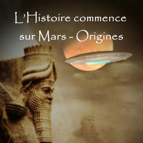 L’Histoire commence sur Mars - Origines