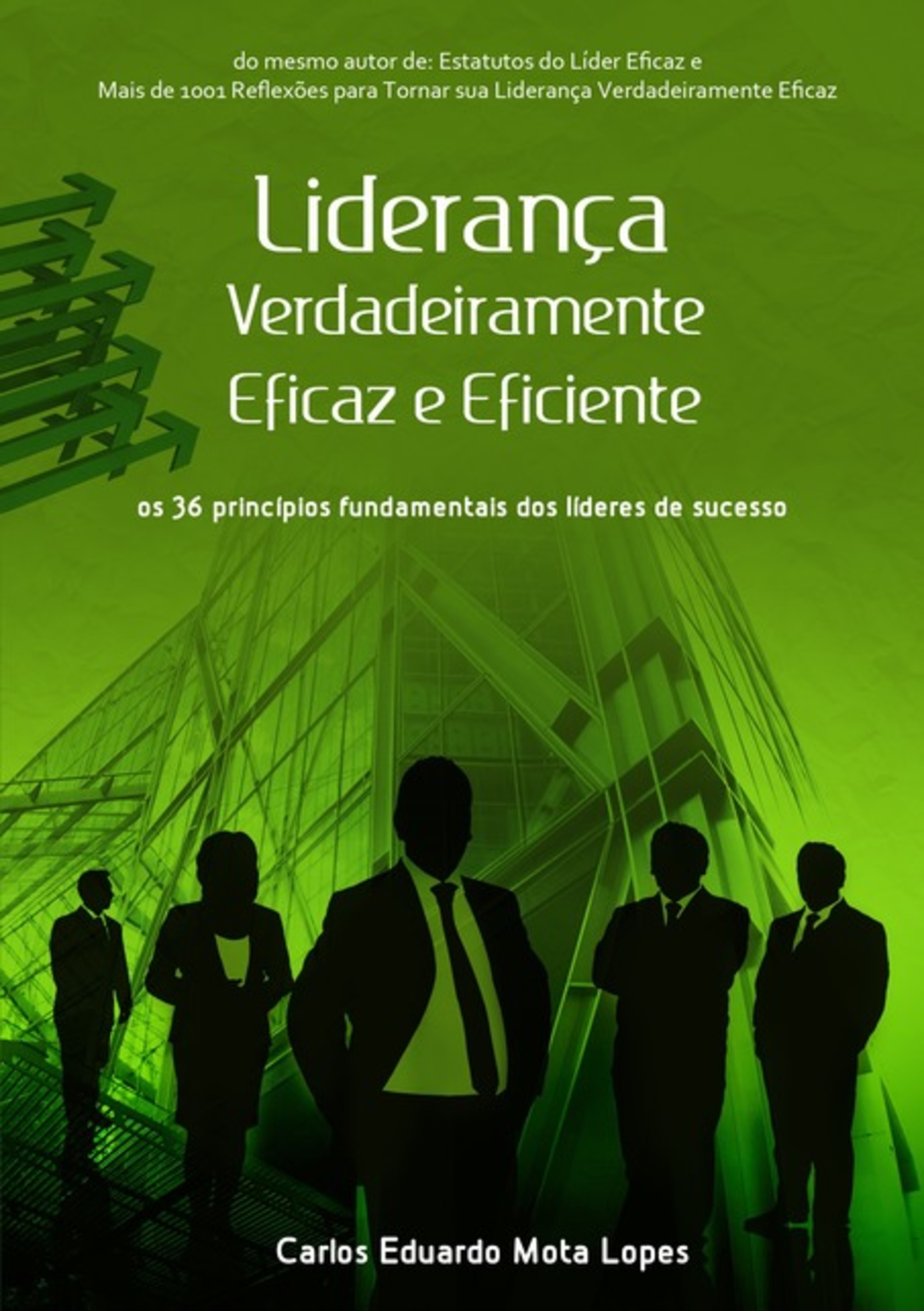 Liderança Verdadeiramente Eficaz E Eficiente