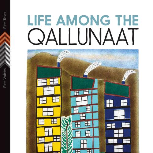 Life Among the Qallunaat