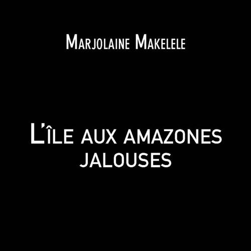 L'île aux amazones jalouses