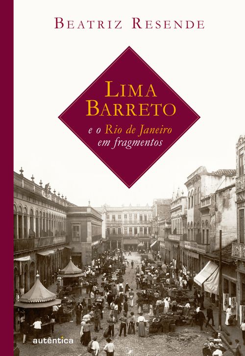 Lima Barreto e o Rio de Janeiro em fragmentos