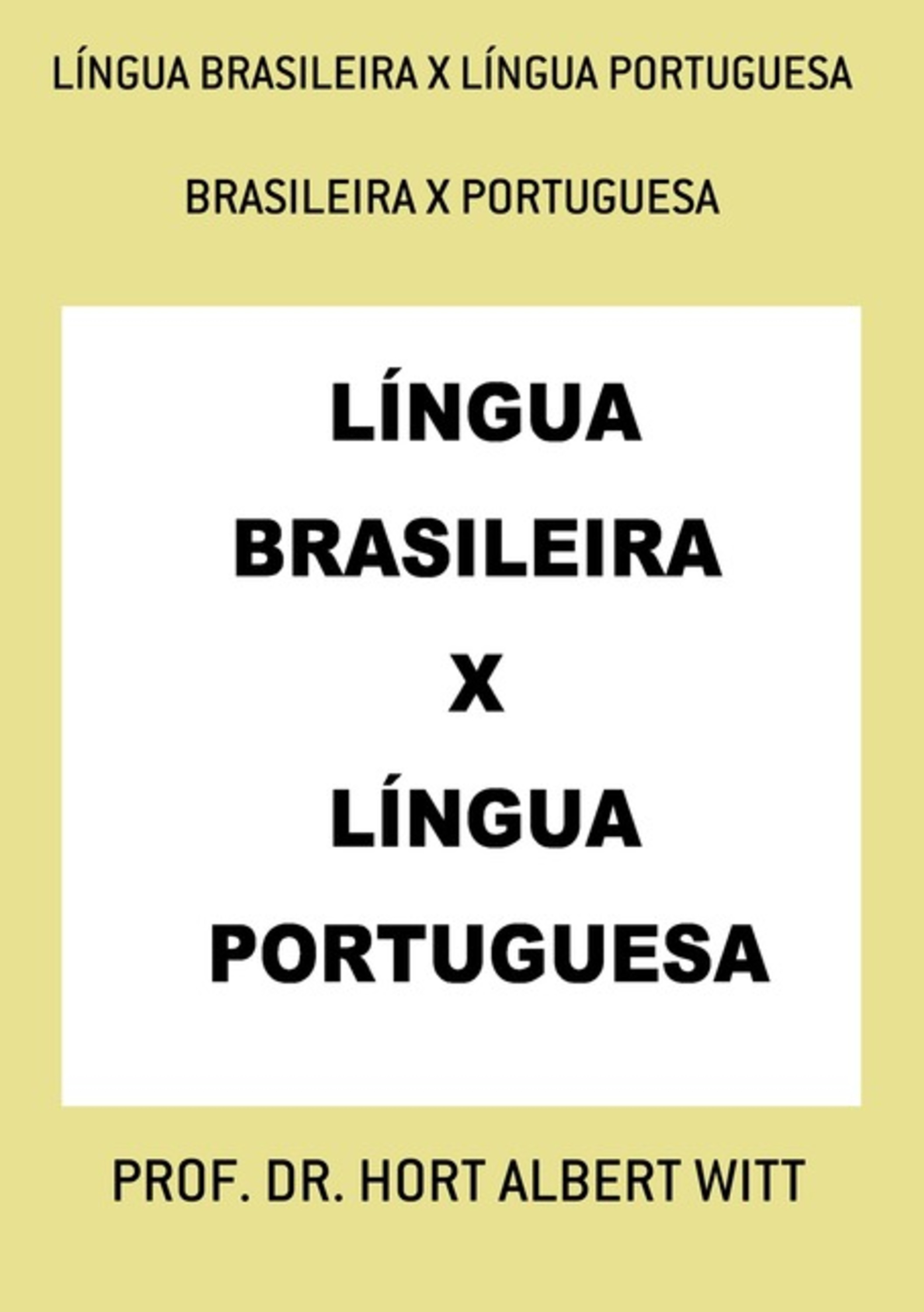 Língua Brasileira X Língua Portuguesa