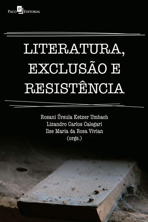 Literatura, exclusão e resistência