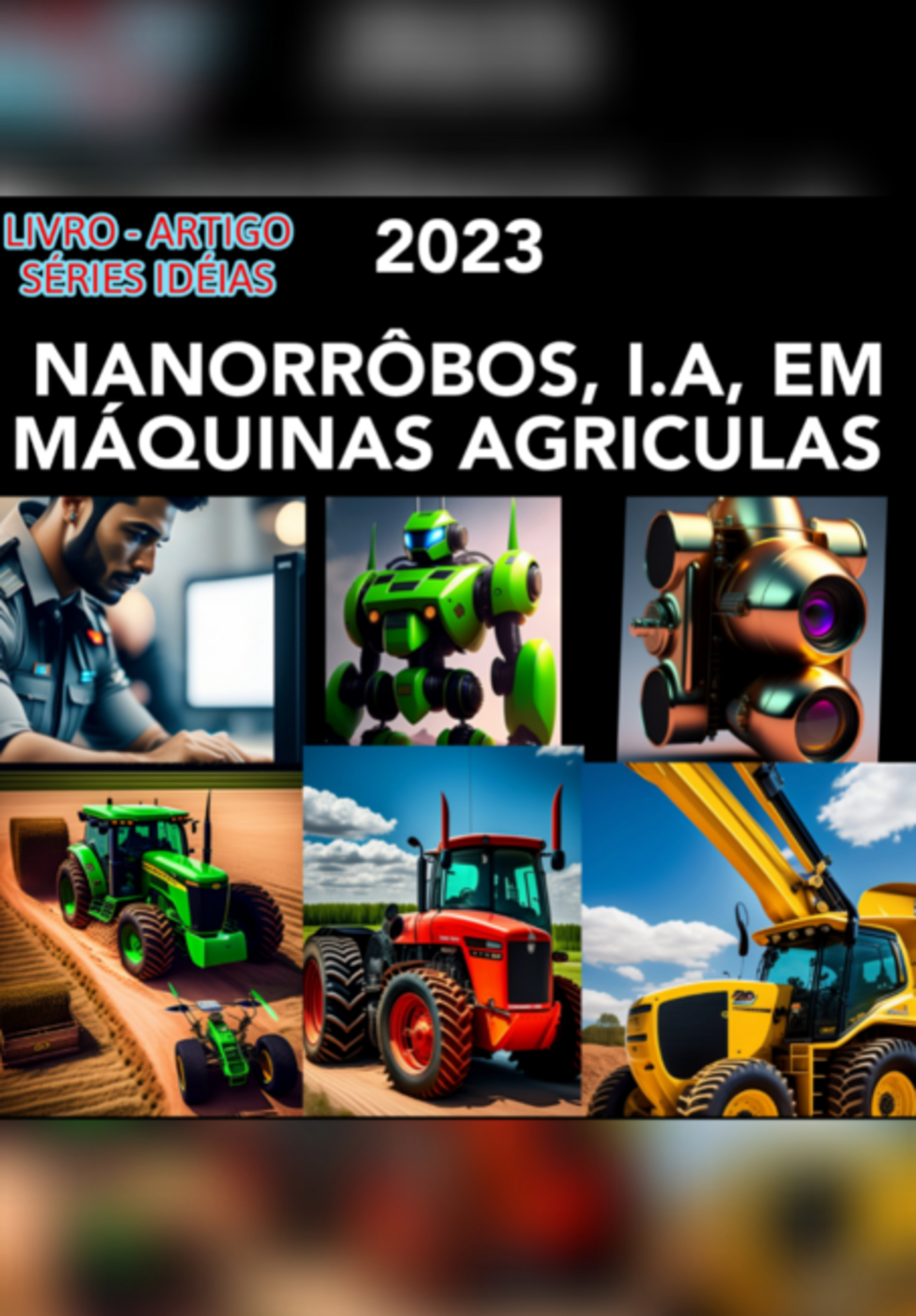 Livro - Artigo , Séries Idéias - Nanorrôbos,i.a, Em Máquinas Agriculas