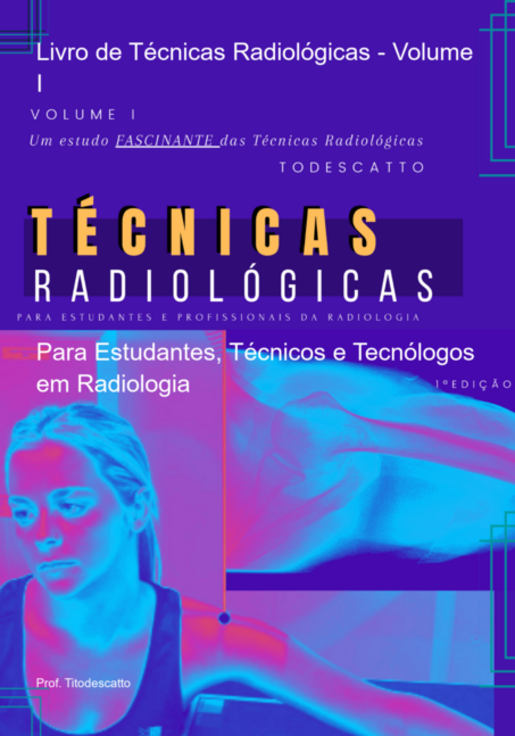 Livro De Técnicas Radiológicas - Volume I