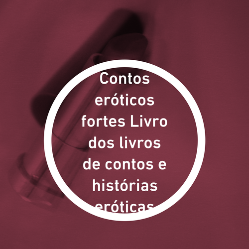 Livro dos livros de contos e histórias eróticas