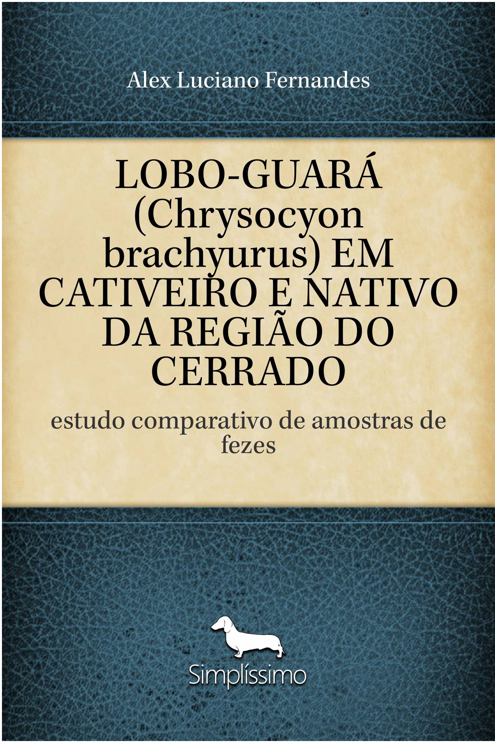 LOBO-GUARÁ (Chrysocyon brachyurus) EM CATIVEIRO E NATIVO DA REGIÃO DO CERRADO