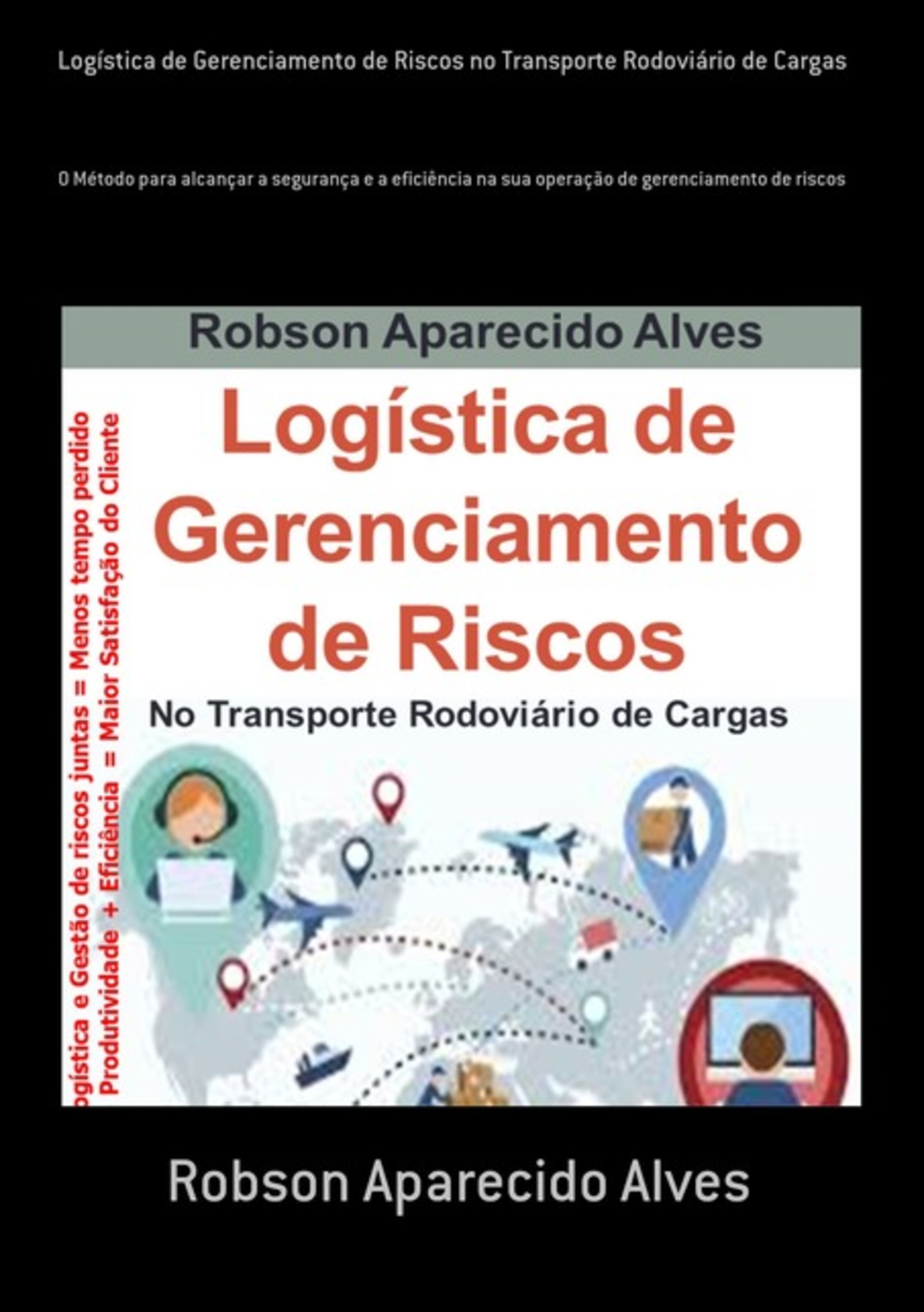 Logística De Gerenciamento De Riscos No Transporte Rodoviário De Cargas