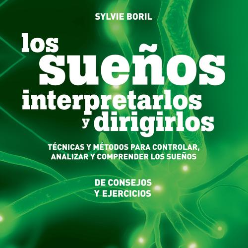 Los sueños: interpretarlos y dirigirlos