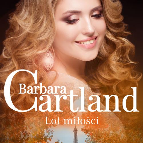 Lot miłości - Ponadczasowe historie miłosne Barbary Cartland