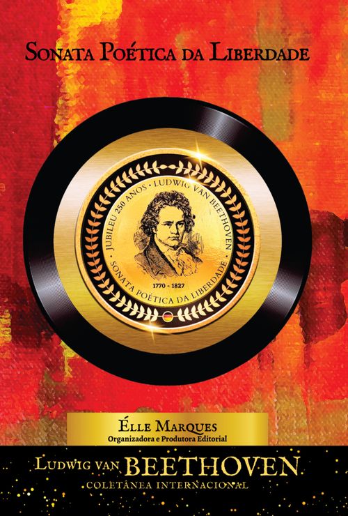 Ludwig van Beethoven - Sonata Poética da Liberdade Coletânea Internacional