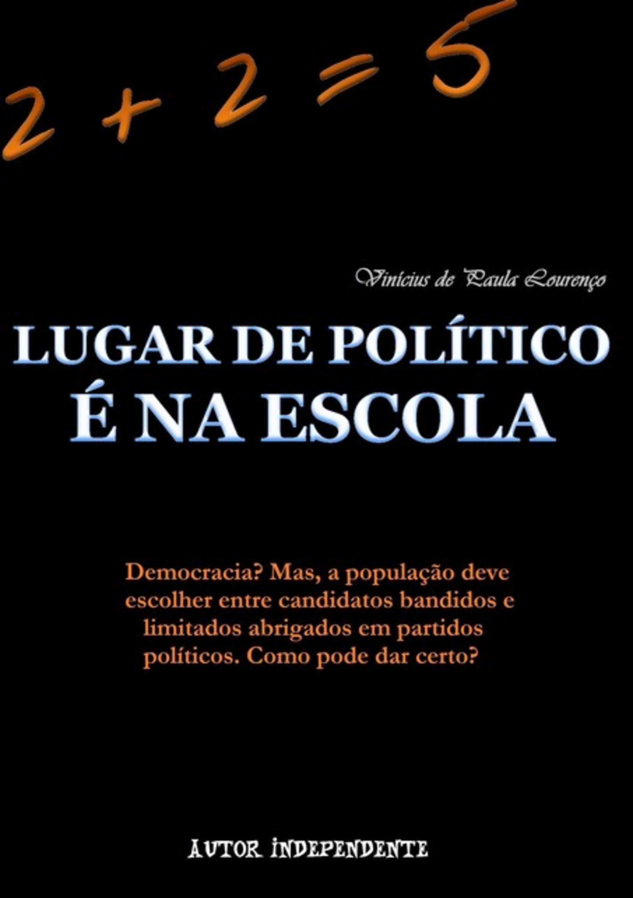 Lugar De Político É Na Escola