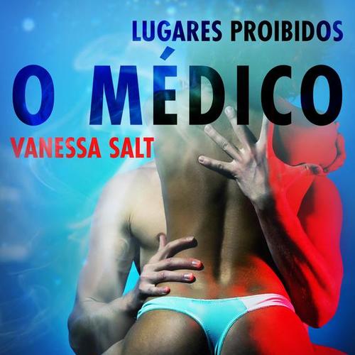 Lugares Proibidos: O médico