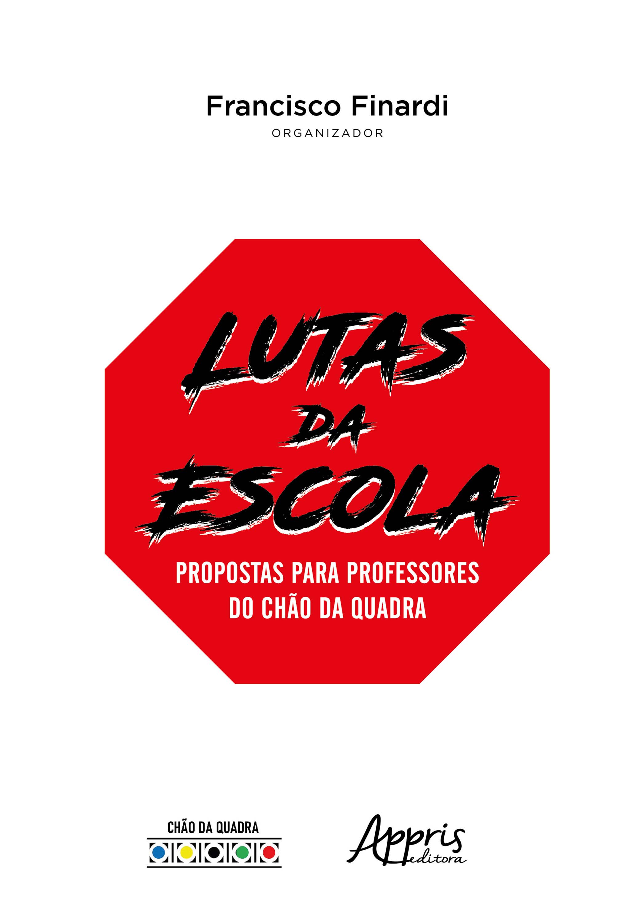 Lutas da Escola: Propostas Para Professores do Chão da Quadra