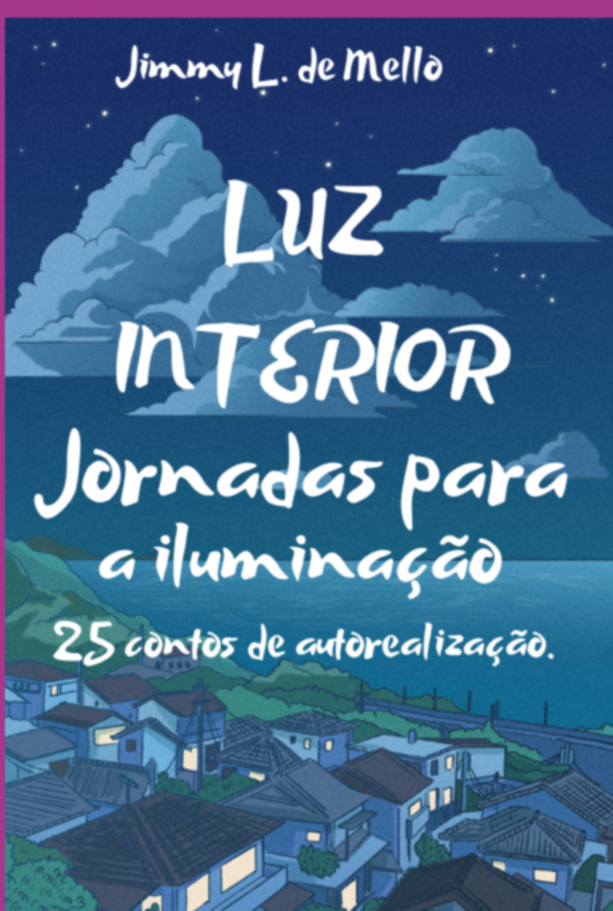 Luz Interior: Jornadas Para A Iluminação