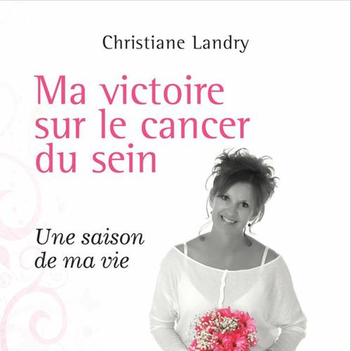 Ma victoire sur le cancer du sein