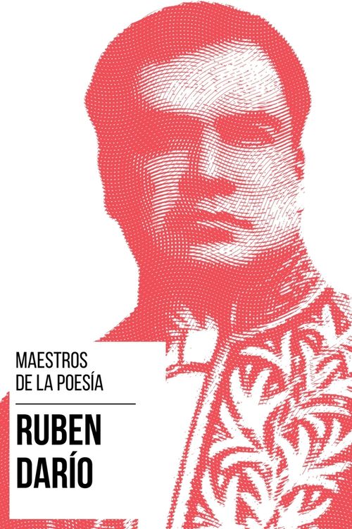 Maestros de la Poesia - Rubén Darío