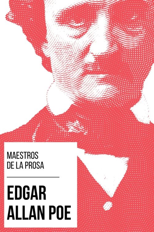 Maestros de la prosa - Edgar Allan Poe