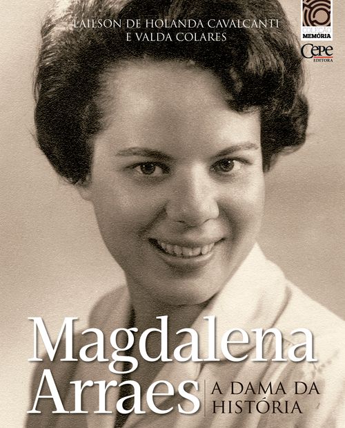 Magdalena Arraes: a dama da história