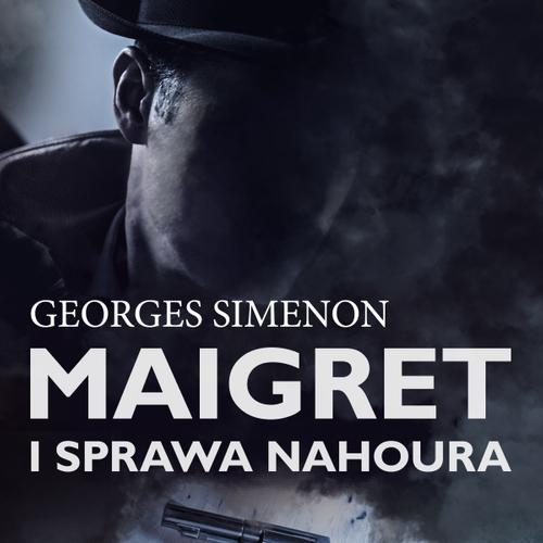 Maigret i sprawa Nahoura