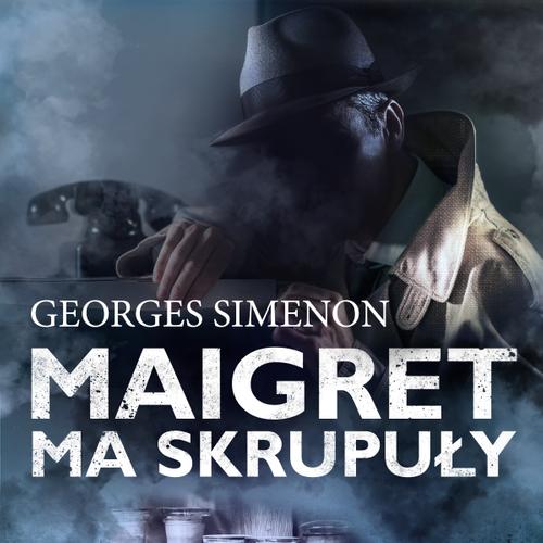 Maigret ma skrupuły