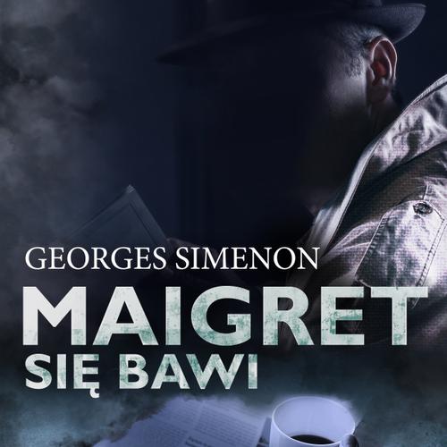 Maigret się bawi