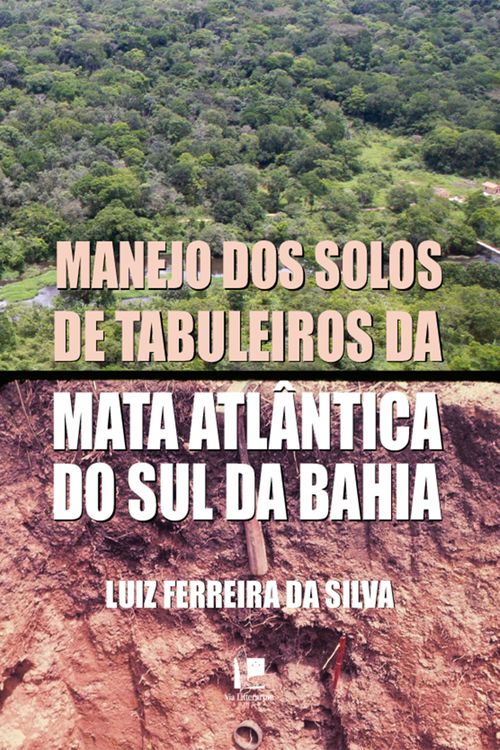 Manejo dos solos de tabuleiros da mata atlântica - Sul da Bahia